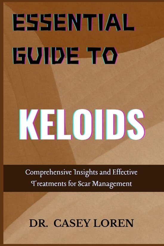 Essential Guide to Keloids - cover