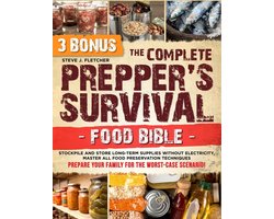 The Complete Prepper's Survival Food Bible