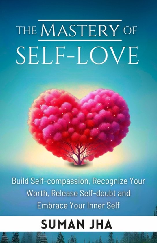 Mastering the Inner-Self-The Mastery of Self-love - cover