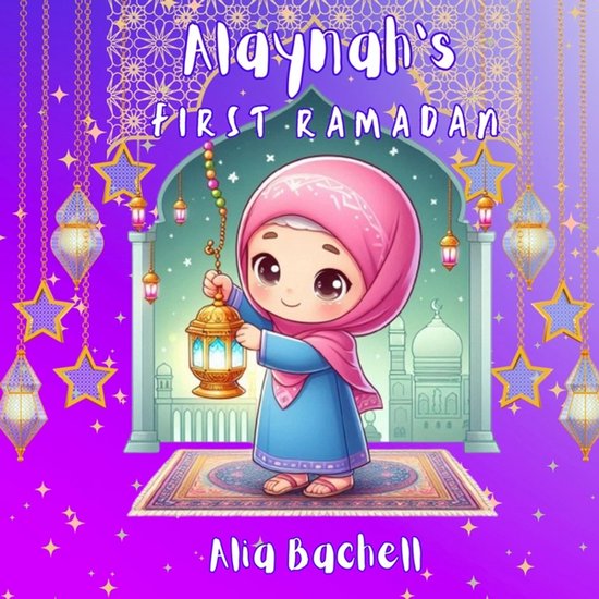 Alaynah's First Ramadan, Alia Bachell | 9798333606341 | Boeken | bol