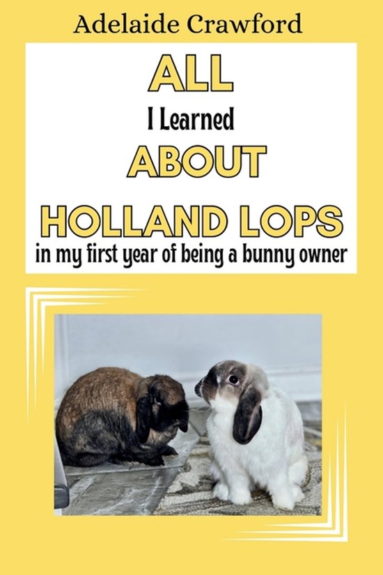All I Learned About Holland Lops - cover