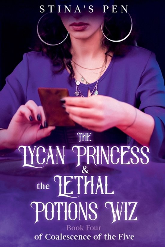 Coalescence of the Five-The Lycan Princess & the Lethal Potions Wiz
