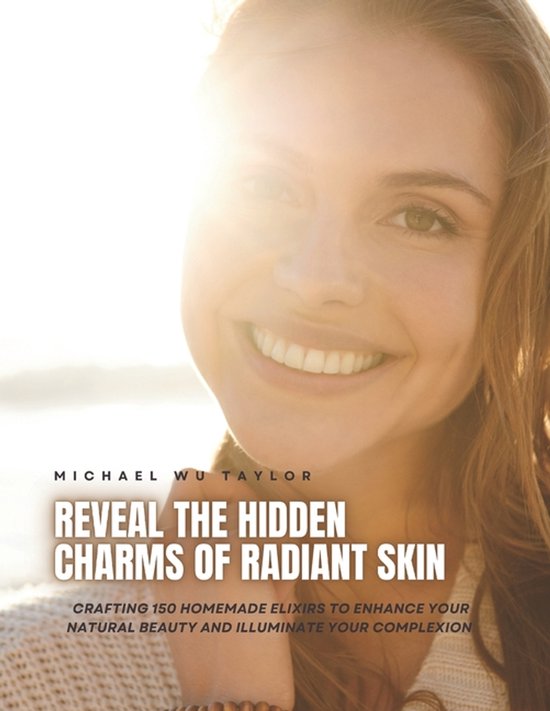 Reveal the Hidden Charms of Radiant Skin - cover