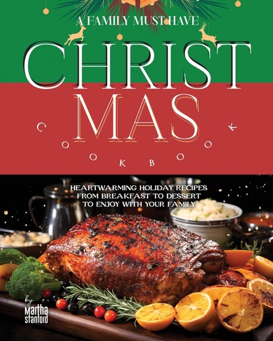 A Family Must Have Christmas Cookbook