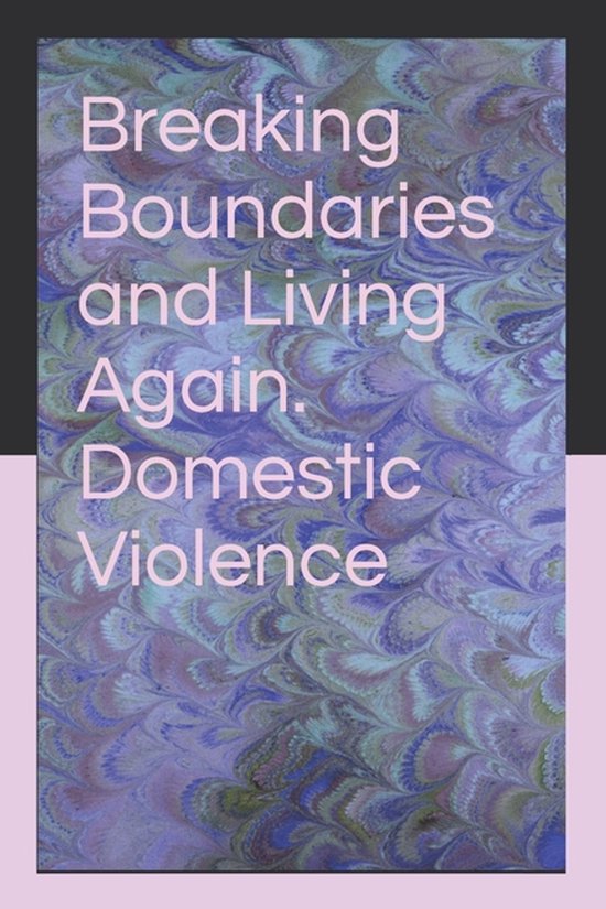 Life with Abuse- Breaking Boundaries and Living Again - cover