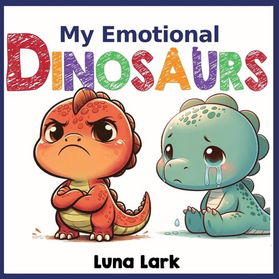 My Dinosaurs- My Emotional Dinosaurs