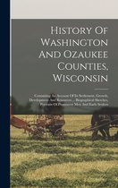 History Of Washington And Ozaukee Counties, Wisconsin