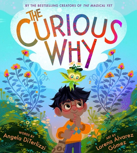 Boekomslag met een jongen met een bril, denkend met zijn vinger op zijn kin. Een kleine fee zit bovenop zijn hoofd. De titel 'The Curious Why' is in kleurrijke letters geschreven.