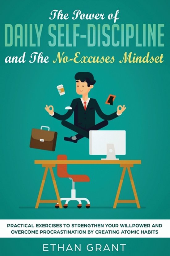 The Power of Daily Self-Discipline and The No-Excuses Mindse ... - cover