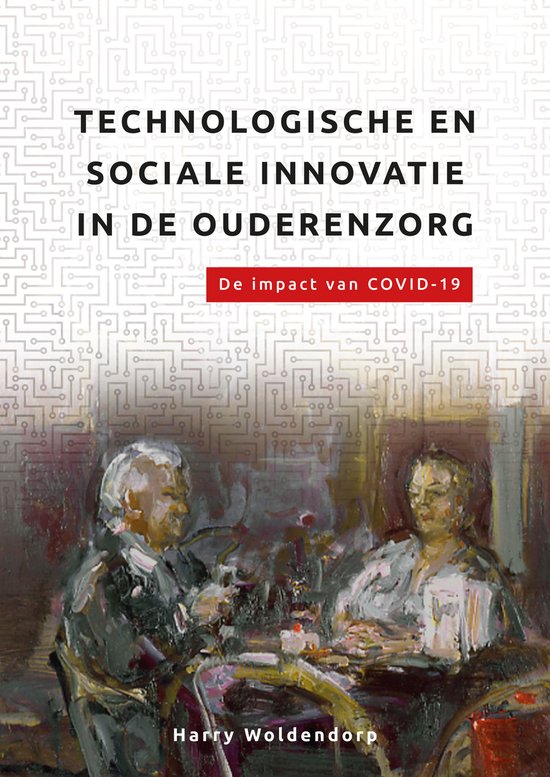 De organisatie van zorg - Technologische en sociale innovati ... - cover