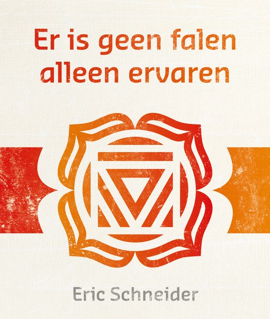Boekomslag met tekst "Er is geen falen alleen ervaren" en "Eric Schneider".