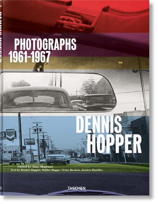 Dennis Hopper. Photographs 1961 1967