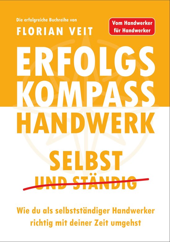 Erfolgskompass Handwerk 1 - Erfolgskompass Handwerk: Selbst  ... - cover