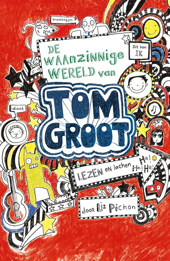 Tom Groot 1 - De waanzinnige wereld van Tom Groot - cover