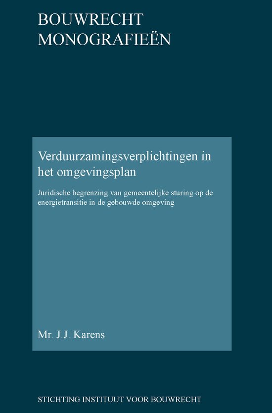 Bouwrecht monografieen 44 - Verduurzamingsverplichtingen in  ... - cover