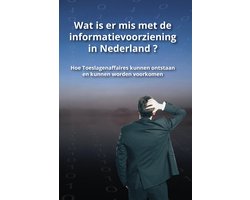Wat is er mis met de informatievoorziening in Nederland ?