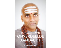 Omslag van De kracht van onverdeelde aandacht