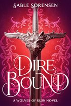 The Wolves of Ruin- Dire Bound