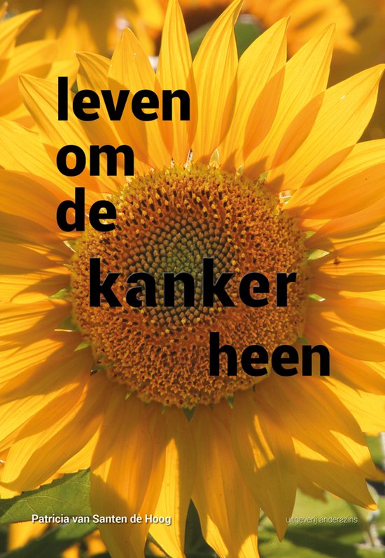 Leven om de kanker heen 1 - Leven om de kanker heen - cover