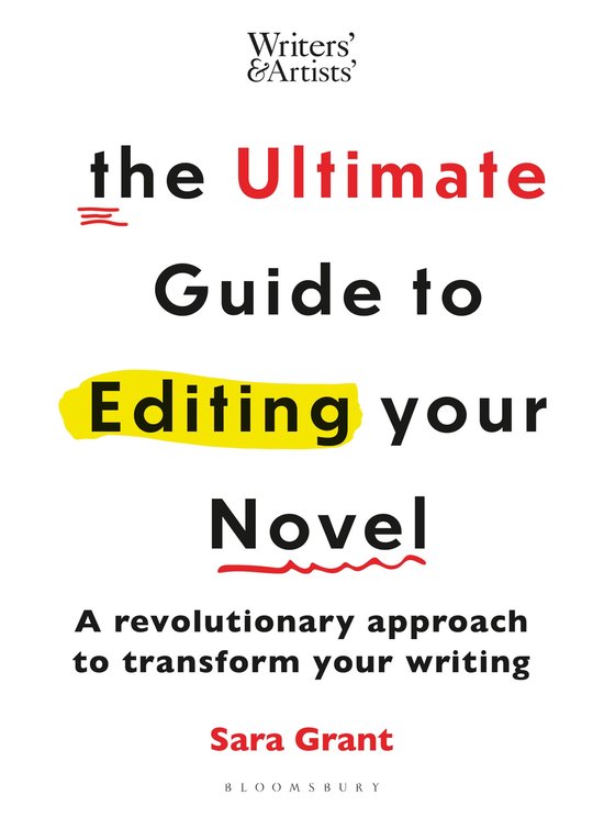 Writers' and Artists'-The Ultimate Guide to Editing Your Nov ... - cover