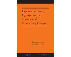 Omslag van Annals of Mathematics Studies220- Exponential Sums, Hypergeometric Sheaves, and Monodromy Groups