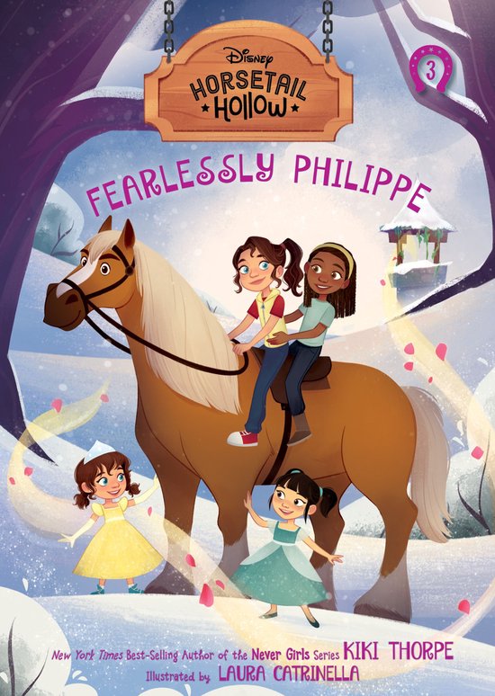 Horsetail Hollow 3 - Fearlessly Philippe: Princess Belles Horse (Disneys Horsetail Hollow, Book 3)