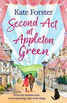 Boekomslag van 'Second Act at Appleton Green' door Kate Forster. Een stel loopt een schilderachtig dorpje in onder een theatergordijn.