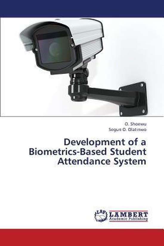 Development of a Biometrics-Based Student Attendance System