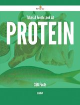 Takes A Fresh Look At Protein - 356 Facts