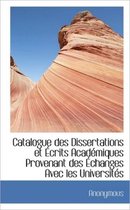 Catalogue Des Dissertations Et Crits Acad Miques Provenant Des Changes Avec Les Universit?'s