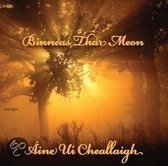 Aine Ui Cheallaigh - Binneas Thar Meon (CD)