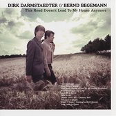 Dirk Darmstaedter & Bernd Begemann - This Road Doesn't Lead To My House (CD)