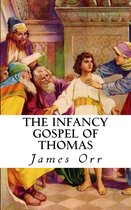 The Infancy Gospel of Thomas (Annotated)