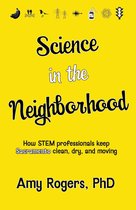 Science in the Neighborhood: Discover How Stem Professionals Keep Sacramento Clean, Dry, and Moving