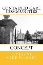 Contained Care Communities