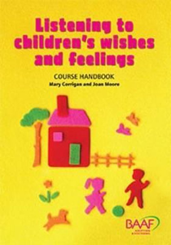 Listening to Children's Wishes and Feelings Course Handbook, Mary