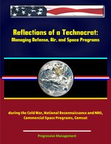 Reflections of a Technocrat: Managing Defense, Air, and Space Programs during the Cold War, National Reconnaissance and NRO, Commercial Space Programs, Comsat