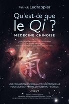 Les Essentiels de Médecine & Pharmacopée Chinosies France - Qu'est ce que le Qi ? Qi et Forces fondamentales universelles - Qi et médecine chinoise - Les trois familles de Qi qui circulent nous...