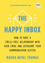 Empowered Productivity 3 - The Happy Inbox