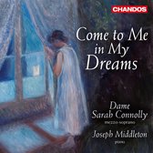 Sarah Connolly & Joseph Middleton - Come To Me In My Dreams (CD)