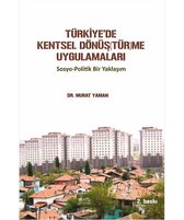 Türkiye'de Kentsel Dönüş(Tür)Me Uygulamaları