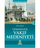 Osmanlı Medeniyeti Tarihi 2   Osmanlı'da Vakıf Medeniyeti