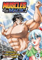 Muscles are Better Than Magic! (Manga)- Muscles are Better Than Magic! (Manga) Vol. 3