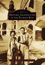 Images of America - Historic Lighthouses of the Florida Keys