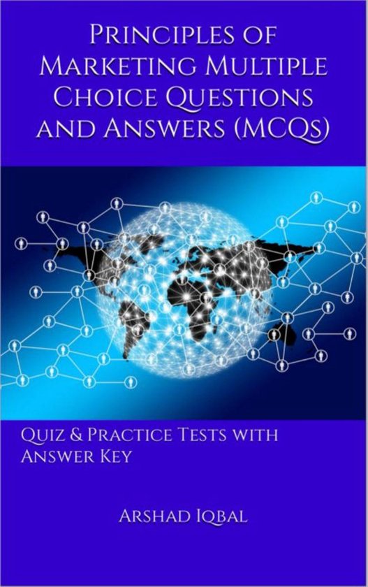Business Quick Study Guides & Terminology Notes about Everything - Principles of Marketing Multiple Choice Questions and Answers (MCQs): Quiz & Practice Tests with Answer Key (Business Quick Study Guides & Terminology Notes about Everything)
