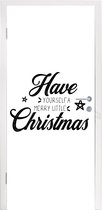 Deursticker Kerstmis - Spreuken - Quotes - Have yourself a merry little Chirstmas - 95x235 cm - Deurposter