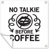 Poster de Jardin Café quote No talkie before coffee fond blanc - 200x200 cm
