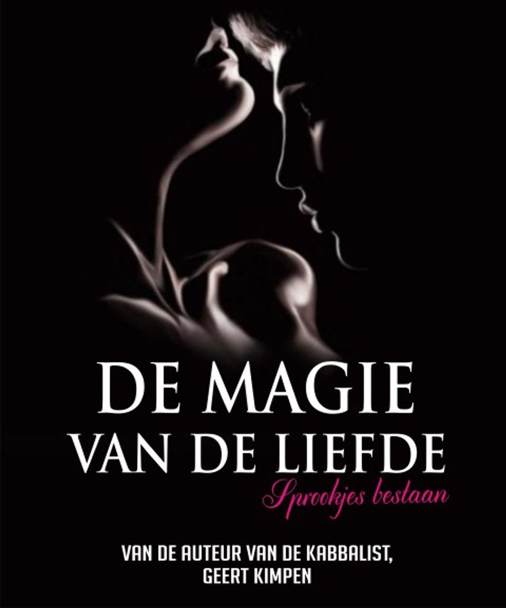 Boekomslag 'De magie van de liefde' met silhouetten van twee gezichten tegen een zwarte achtergrond. Tekst: De magie van de liefde, Sprookjes bestaan.