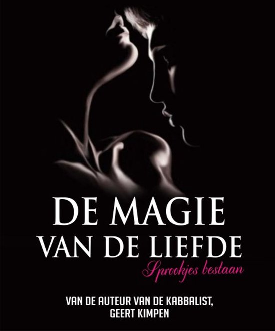 Boekomslag 'De magie van de liefde' met silhouetten van twee gezichten tegen een zwarte achtergrond. Tekst: De magie van de liefde, Sprookjes bestaan.