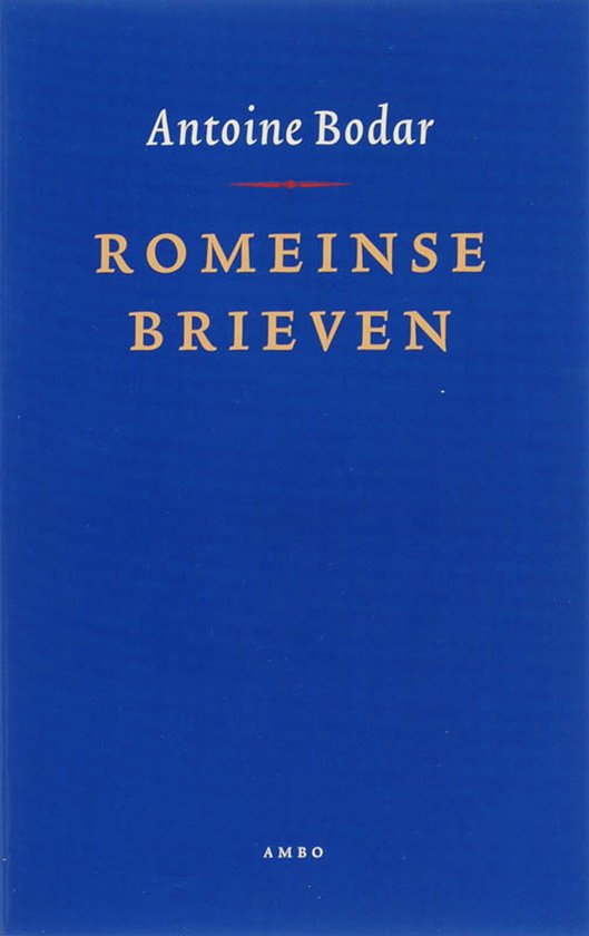 Blauw kaft van het boek 'Romeinse brieven' door Antoine Bodar.